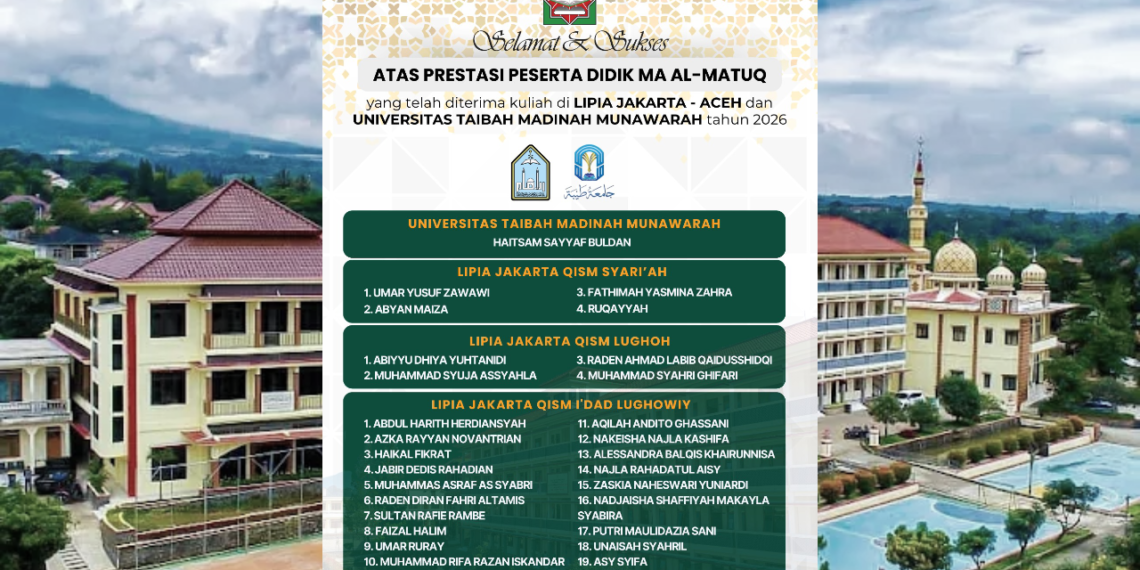 Membanggakan! Puluhan Santri MA Al-Ma’tuq Berhasil Tembus Universitas Taibah Madinah dan LIPIA Tahun 2026